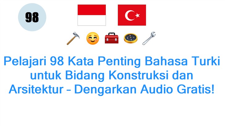 Pelajari 98 Kata Penting Bahasa Turki untuk Bidang Konstruksi dan Arsitektur – Dengarkan Audio Gratis!